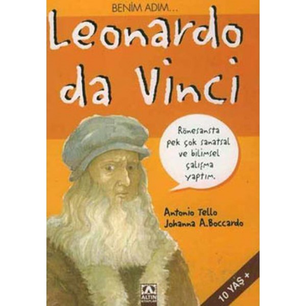 Benim Adım Leonardo Da Vinci - Ontonio Tello - Altın Kitaplar