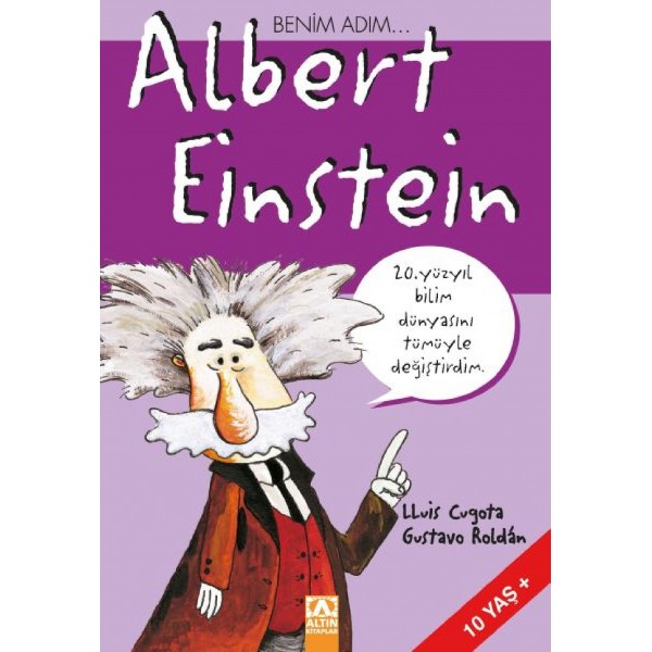 Benim Adım Albert Einstein - Lluis Cugota - Altın Kitaplar