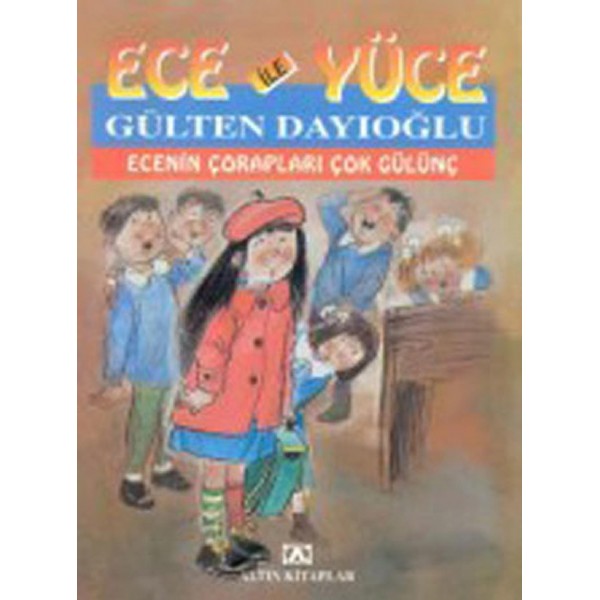 Ece İle Yüce / Ece'nin Çorapları Çok Gülünç - Altın Çocuk Yayınları