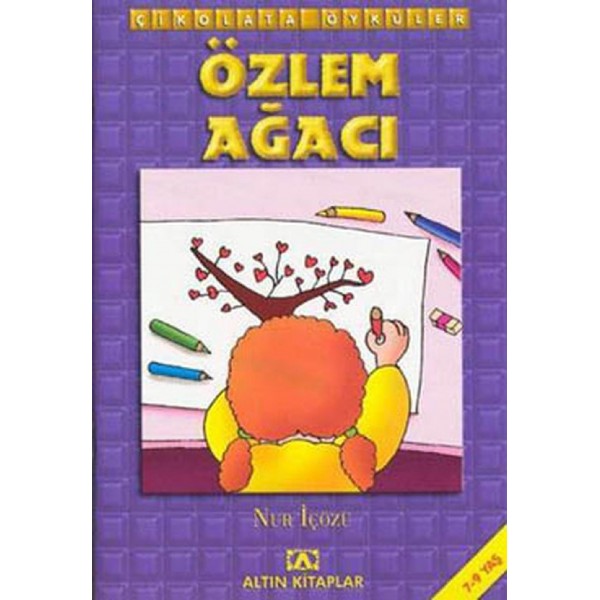 Çikolata Öyküler Özlem Ağacı - Nur İçözü - Altın Kitaplar