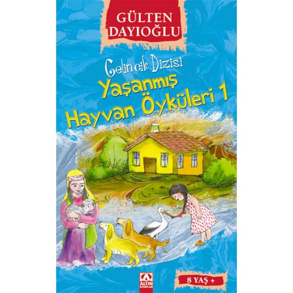 Gelincik Dizisi - Yaşanmış Hayvan Öyküleri 1 - Gülten Dayıoğlu - Altın Kitaplar