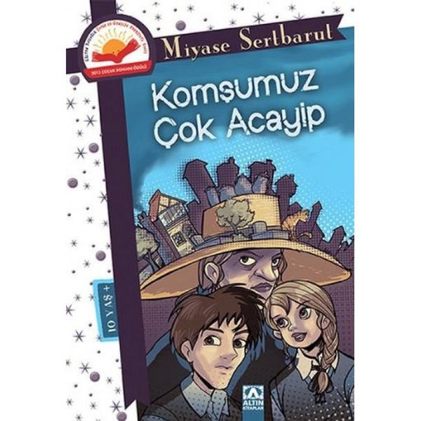 Komşumuz Çok Acayip - Miyase Sertbarut - Altın Kitaplar