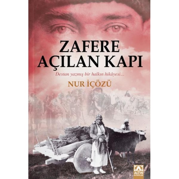 Zafere Açılan Kapı - Nur İçözü - Altın Kitaplar