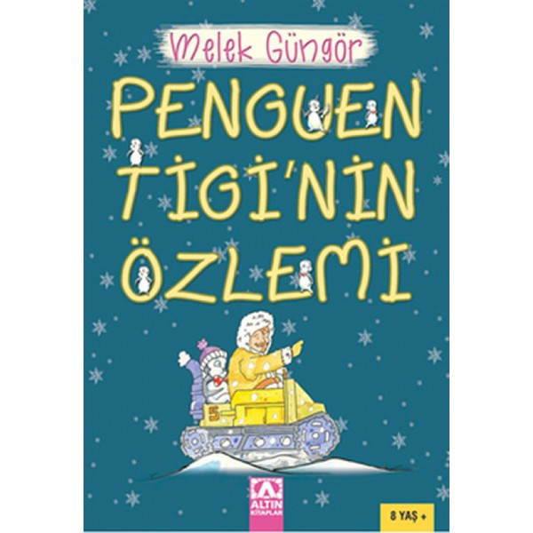 Penguen Tigi'nin Özlemi - Altın Çocuk Yayınları