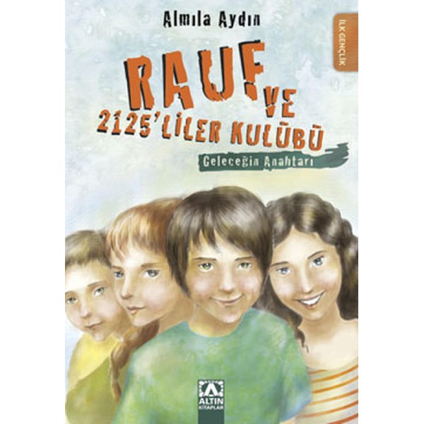 Rauf Ve 2125 Liler Kulübü - Almila Aydın - Altın Çocuk Yayınları