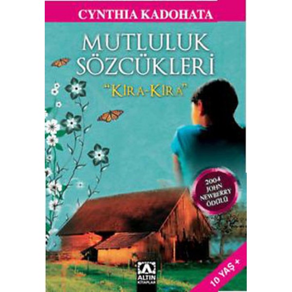 Mutluluk Sözcükleri - Kira Kira - Cynthia Kadohata - Altın Çocuk Yayınları