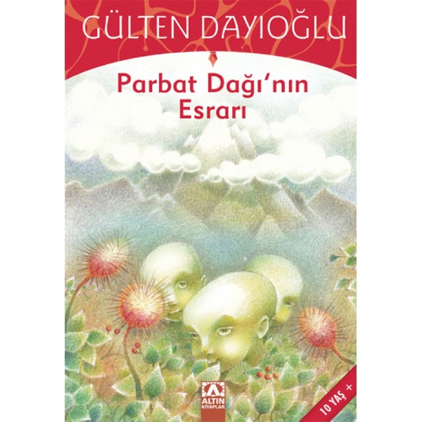 Parbat Dağının Esrarı - Gülten Dayıoğlu - Altın Çocuk Yayınları