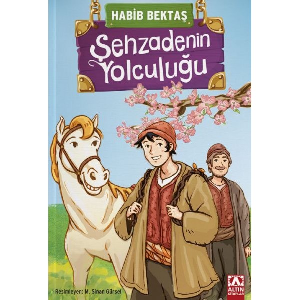 Şehzadenin Yolculuğu - Habib Bektaş - Altın Kitaplar