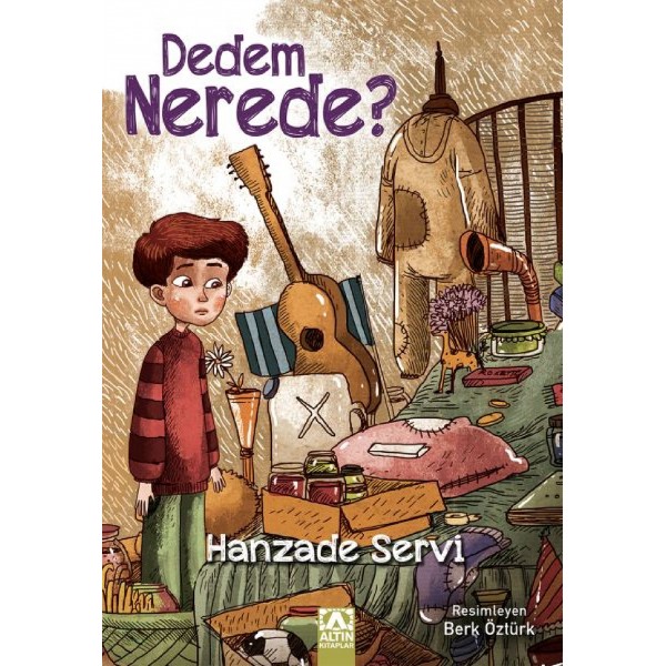 Dedem Nerede? - Hanzade Servi - Altın Kitaplar