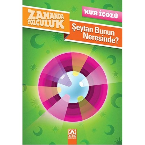 Zamanda Yolculuk - Şeytan Bunun Neresinde? - Altın Çocuk Yayınları