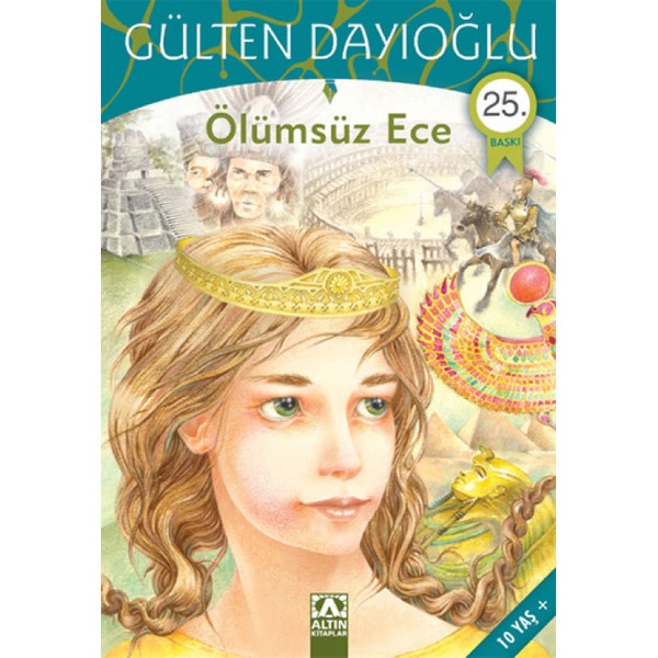 Ölümsüz Ece - Gülten Dayıoğlu - Altın Kitaplar