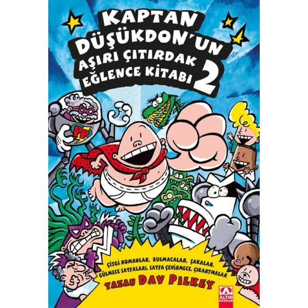 Kaptan Düşükdon Un Aşırı Çıtırdak Eğlence Kitabı 2 - Dav Pilkey - Altın Çocuk Yayınları