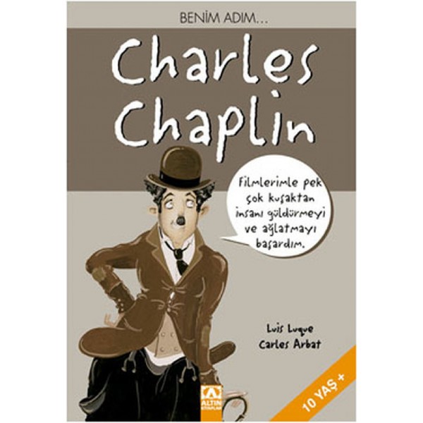 Benim Adım... Charles Chaplin - Luis Luque - Altın Kitaplar