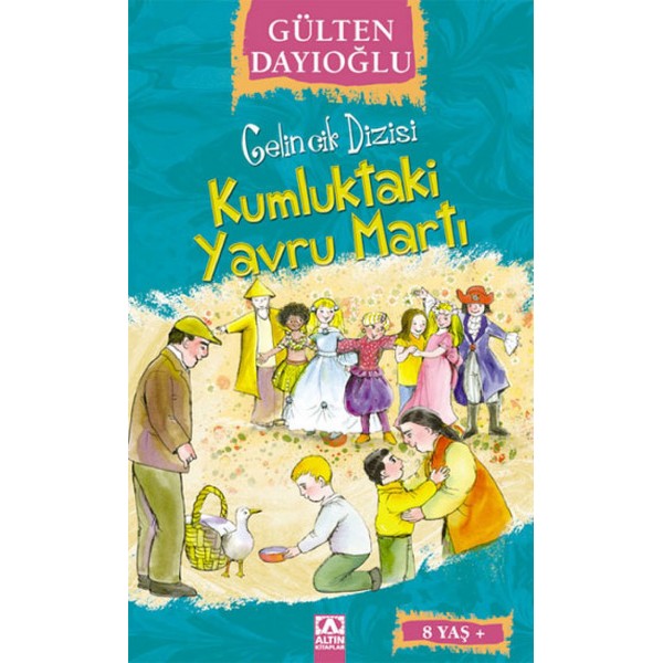 Kumluktaki Yavru Martı - Gülten Dayıoğlu - Altın Çocuk Yayınları