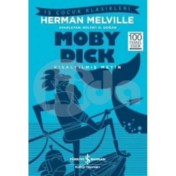 Moby Dick - İş Kültür Çocuk Klasikleri - Herman Melville