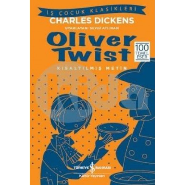 Oliver Twist - İş Kültür Çocuk Klasikleri - Charles Dickens