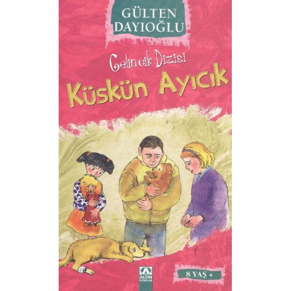 Gelincik Dizisi Küskün Ayıcık - Gülten Dayıoğlu