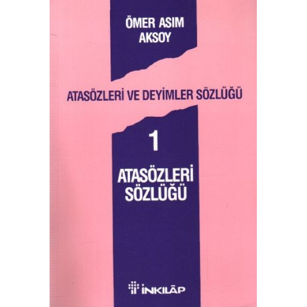 Atasözleri Ve Deyimler Sözlüğü 1 - Ömer Asım Aksoy