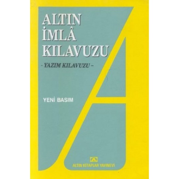 Altın İmla Kılavuzu - Turhan Bozkurt