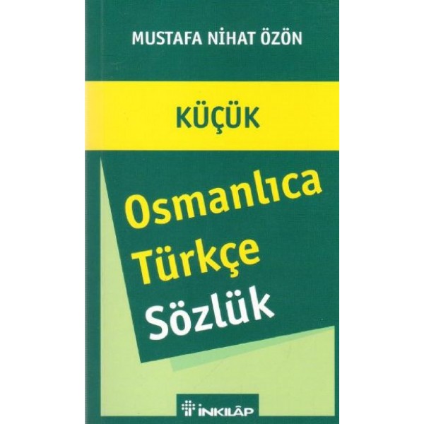 Osmanlıca - Türkçe Sözlük (Küçük) - Mustafa Nihat Özön