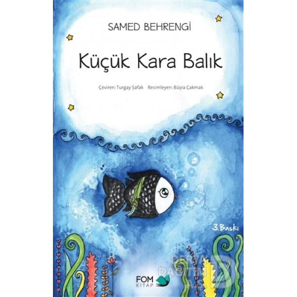 Fom / Küçük Kara Balık / Samed Behrengi