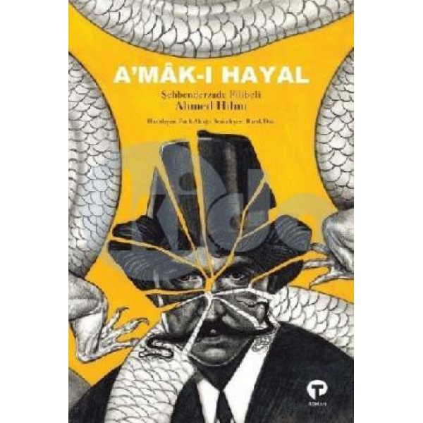 Amakı Hayal  - Şehbenderzade Filibeli Ahmed Hilmi