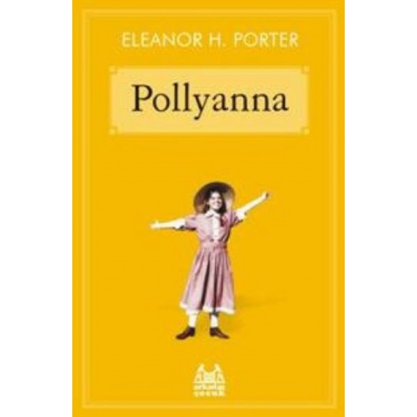 Pollyanna  - Eleanor H. Porter