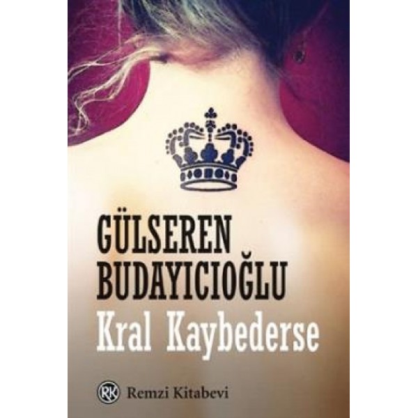 Kral Kaybederse  - Gülseren Budayıcıoğlu