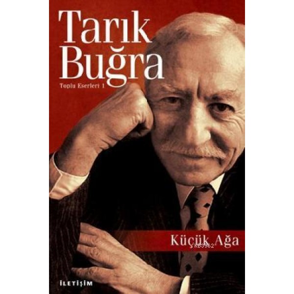 Küçük Ağa  - Tarık Buğra