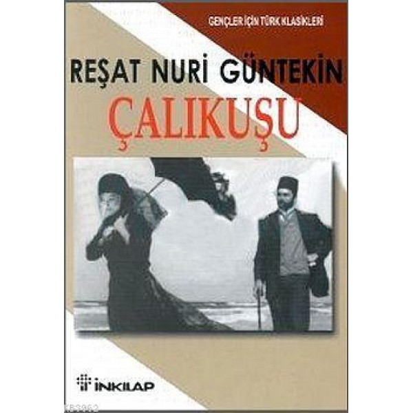 Çalıkuşu-Gençler İçin  - Reşat Nuri Güntekin