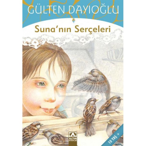 Suna Nın Serçeleri  - Gülten Dayıoğlu