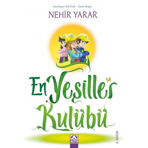 En Yeşiller Kulübü - Nehir Yarar - Altın Çocuk Yayınları