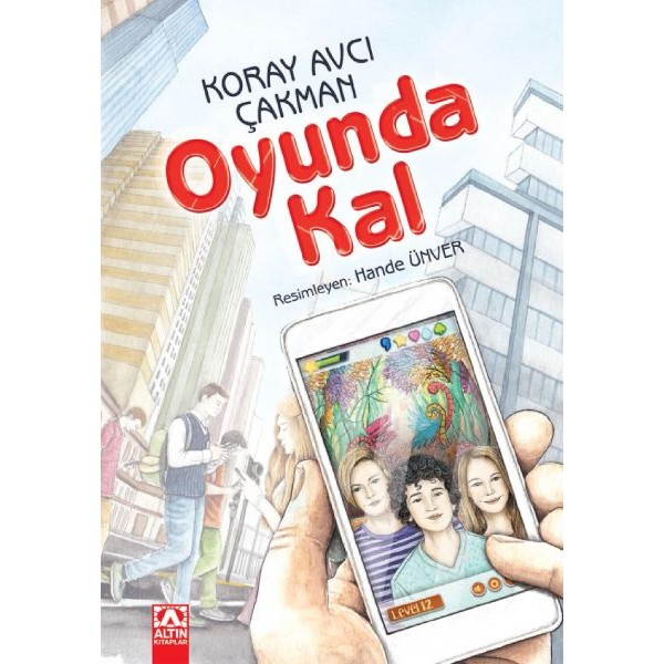 Oyunda Kal - Koray Avcı Çakman - Altın Kitaplar