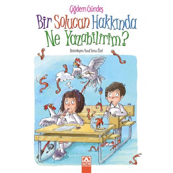 Bir Solucan Hakkında Ne Yazabilirim - Altın Çocuk Yayınları