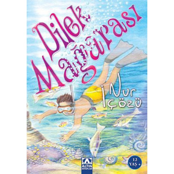 Dilek Mağarası - Nur İçözü - Altın Kitaplar