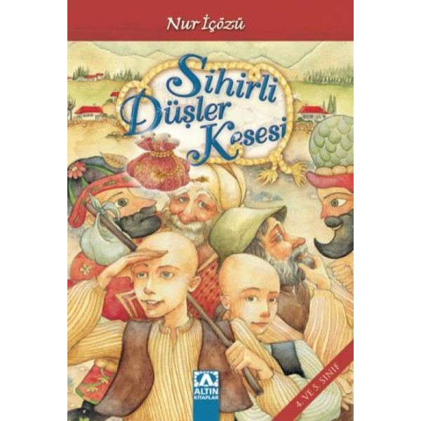 Sihirli Düşler Köşesi (4.Ve 5.Sınıf) - Nur İçözü - Altın Kitaplar